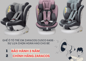 Ghế ô tô trẻ em 6406 Zaracos Cusco sự lựa chọn hoàn hảo cho bé